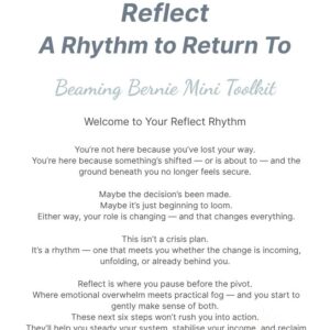 Title page of the Reflect Mini Toolkit from Beaming Bernie, featuring the phrase “A Rhythm to Return To” and a welcome message about navigating change, emotional overwhelm, and life pivots with gentle clarity.