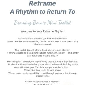 Title page of the Reframe Mini Toolkit from Beaming Bernie, featuring the phrase “A Rhythm to Return To” and a welcome message about gently questioning beliefs and finding clearer perspective during times of pause or uncertainty.