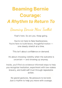 Beaming Bernie Courage Toolkit cover – yellow and white design with the tagline “Fear’s here. So are you. Keep going” for visible alignment and values-based leadership.