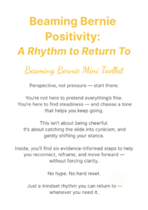 Beaming Bernie Positivity Toolkit cover – yellow and white design with the tagline “Perspective, not pressure” for restoring emotional steadiness at work and in life.