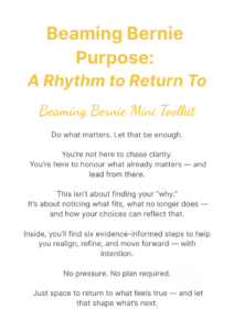 Beaming Bernie Purpose Toolkit cover – yellow and white design with the tagline “Do what matters. Let that be enough” for career clarity and values-based leadership.