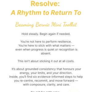 Beaming Bernie Resolve Toolkit cover – yellow and white design with the tagline “Hold steady. Begin again if needed” for sustaining commitments under pressure.