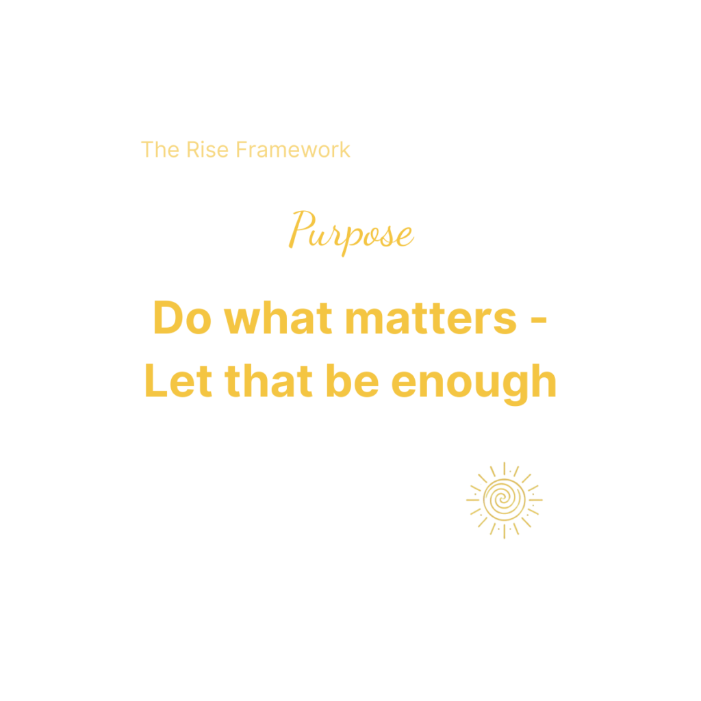Beaming bernie logo and stylised lettering in gold symbolising growth and leadership saying Purpose: Do what matters and let that be enough. From the Beaming Bernie Rise Framework
