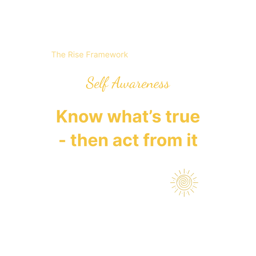 Beaming Bernie logo and stylised lettering in gold symbolising growth and leadership saying Self Awareness - know whats true and act from it. From the Beaming Bernie Rise Framework